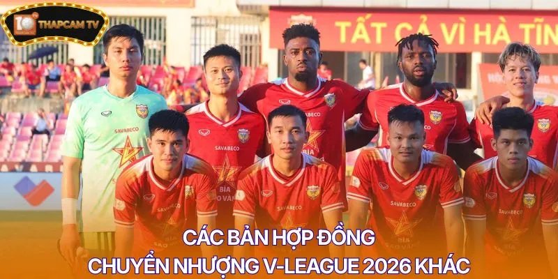 Các bản hợp đồng chuyển nhượng V-League 2026 khác