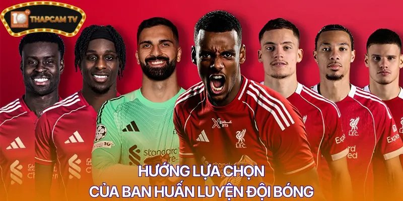 Hướng lựa chọn của ban huấn luyện đội bóng