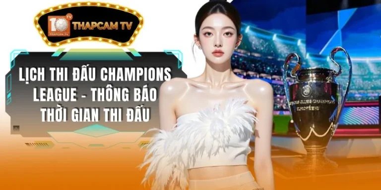 Lịch Thi Đấu Champions League