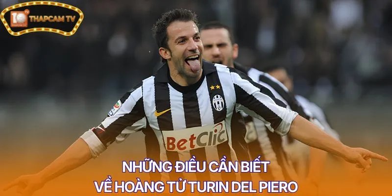 Những điều cần biết về hoàng tử Turin Del Piero